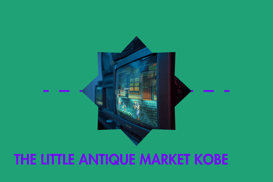 THE LITTLE ANTIQUE MARKET KOBE