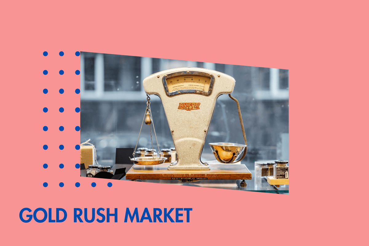 GOLD RUSH MARKET