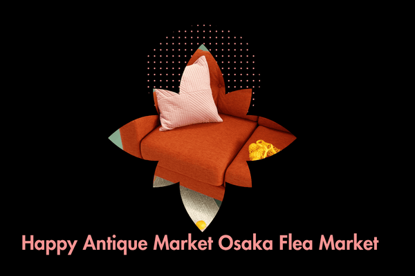 Happy Antique Market おおさか蚤の市